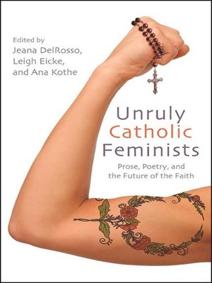 cover image of Unruly Catholic Feminists